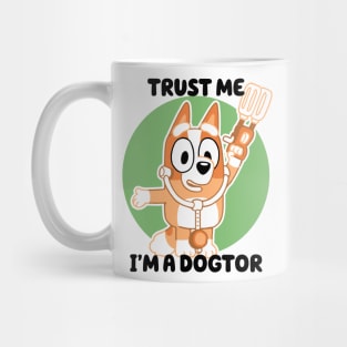 Trust Me I'm A Dogtor Mug